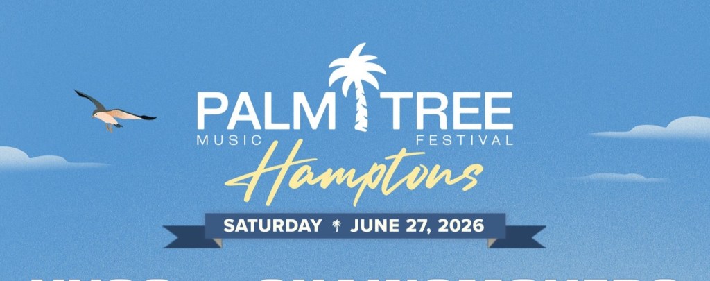 PALM TREE MUSIC FESTIVAL RETURNS TO THE HAMPTONS ON JUNE&nbsp;27TH